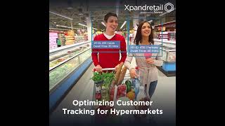 Optimizing Customer Tracking for Hypermarkets - Xpandretail
