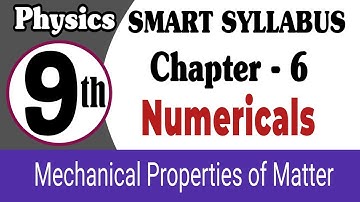 Class 9th Physics | Chapter 6 | Numericals | Smart Syllabus | Mechanical Properties of Matter