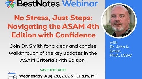ASAM 4th Edition Explained | Key Updates for Clinical Assessments & Treatment Planning