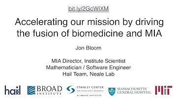 MIA: Jon Bloom, Driving the fusion of machine learning and biomedicine; Sam Friedman, Dylan Kotliar