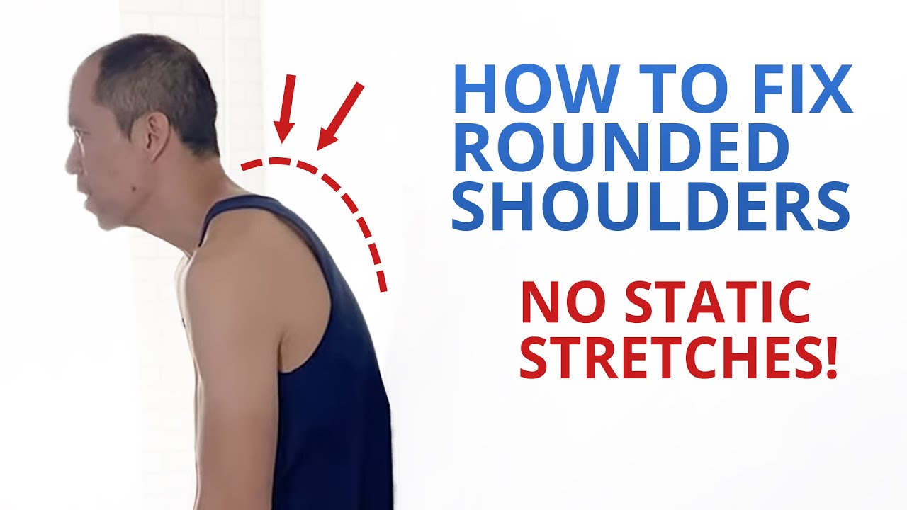 Stretching WON'T Fix Rounded Shoulders (3 Exercises That WORK) - YouTube