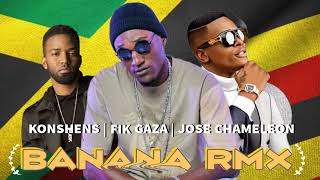 Banana  Rmx Konshens X Fik Gaza X Chameleon  Latest Remix  2024 New Ugandan 