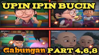 GABUNGAN UPIN IPIN BUCIN PART 4,6,8 || MEI MEI SAD BANGET😥