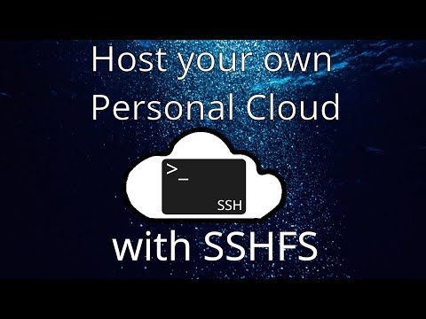 Host your own Private Cloud on Linux with SSHFS!