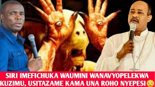 SIRI ZA MAKANISA YA KICHAWI YANAVYOWATOKOMEZA WAUMINI WAO KUZIMU,KAMA UNAROHO NYEPESI USITAZAME 😳