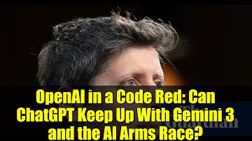 OpenAI in a Code Red: Can ChatGPT Keep Up With Gemini 3 and the AI Arms Race?