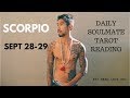 SCORPIO SOULMATE “ YOU WILL NEED TO SEE HOW THIS TURNS!“ SEPTEMBER DAILY 28 29 TAROT READING