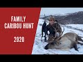 Family Caribou Hunts Alaska 2020 (short version)