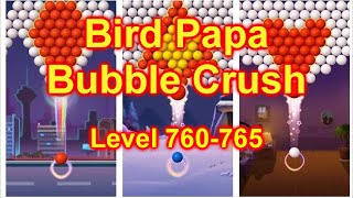Birdpapa Bubble Crush Level 760-765 screenshot 5