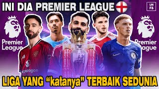 Mengapa Premier League Masih Liga Terbaik di Dunia? 5 Alasan yang Tak Terbantahkan