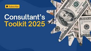 The Consultants Toolkit in 2025
