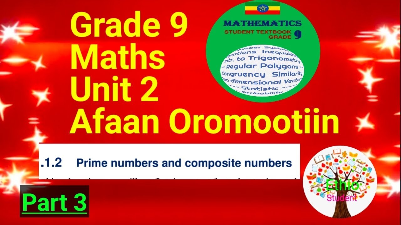 Grade 9 math unit 2| prime numbers and composite numbers in Afaan Oromoo 