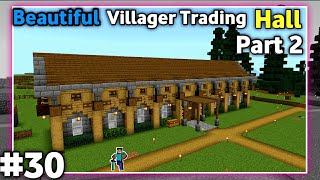 I Build Beautiful Trading hall Part 2 | Minecraft gameplay