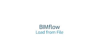 Bimflow - Load From File