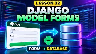 Django Model Forms | Create Forms from Models in Django | Lesson 32