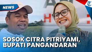 SOSOK CITRA PITRIYAMI, Bupati Pangandaran yang Bikin KDM Prihatin Tak Bisa Bayar Tunjangan Pegawai