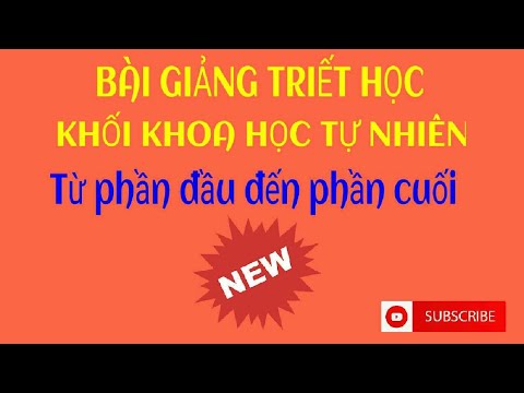 Video Triết học Mác - Lênin (Phần 1 - Chương 2 - Năm 2022) - YouTube