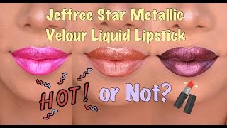 Hot or Not? Jeffree Star New Metallic Liquid Lipsticks Lip Swatch and Review