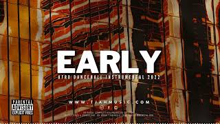 Afrobeat x Dancehall instrumental 2022 | Early | burna boy x wizkid type beat | (prod by T-JAH)