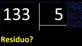 Dividing 133 by 5, remainder, is the division exact or inexact, quotient dividend divisor