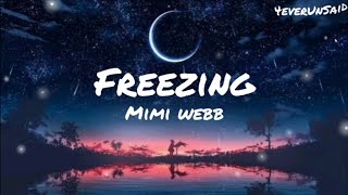 Mimi Webb - Freezing (Lyrics)