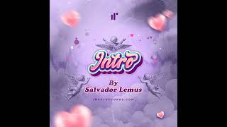 Intro RomantimixVol17 by Salvador Lemus IR