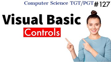 Controls in Visual Basic | Visual Basic in Hindi | Computer Science Teacher DSSSB/HSSC/KVS