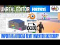 como Importar Diseños 3d Autocad, Revit, Inventor, En Editor De Fortnite