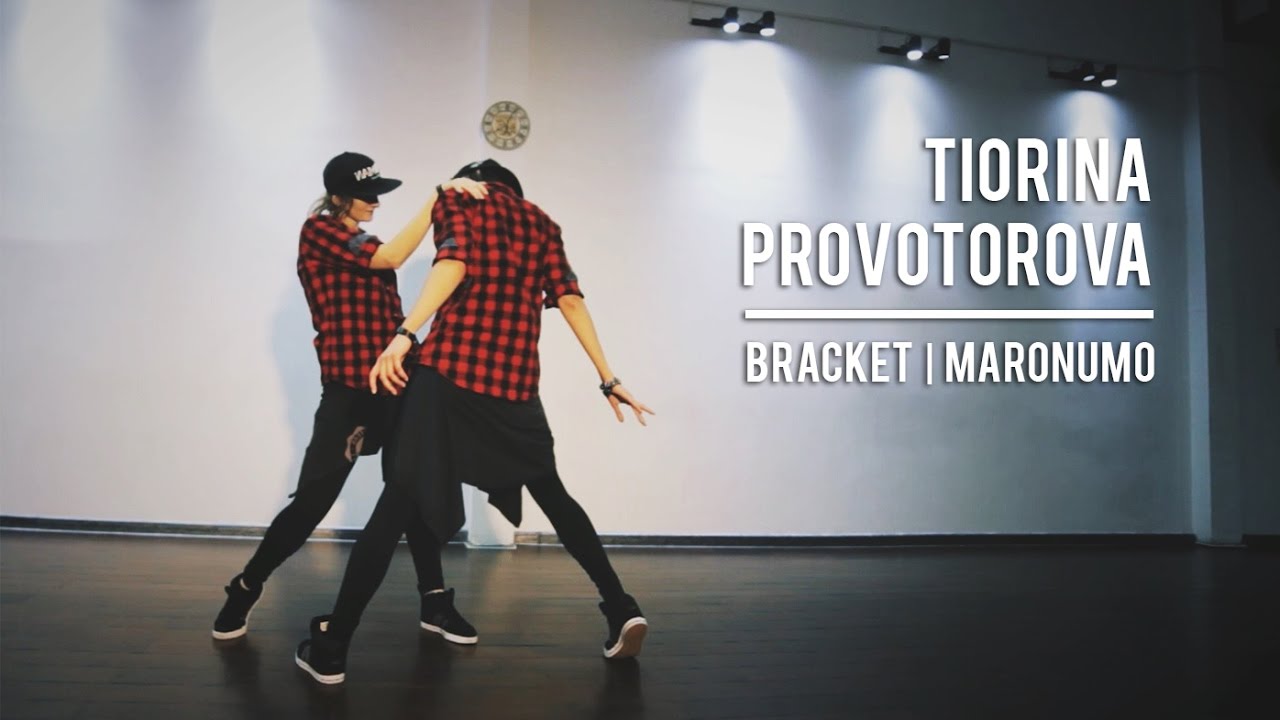 TIORINA.PROVOTOROVA CHOREOGRAPHY "MARONUMO" BRACKET YouTube