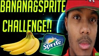 Banana and Sprite Challenge: Challenge Gone Wrong!!  I Actually Threw Up!!