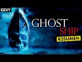 El barco Fantasma (Ghost Ship) En 8 Minutos