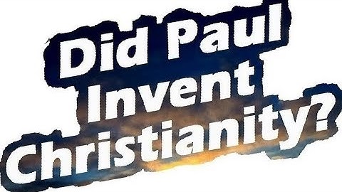 DID PAUL INVENT CHRISTIANITY? – Rabbi Michael Skobac – Jews for Judaism
