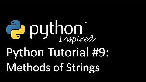 Python Tutorial: String Methods, find(), count(), split() etc