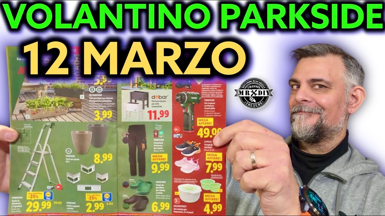 Volantino Parkside Lidl fai da te 12 MARZO 2026 Riccardo Muscarella #parkside #attrezzi #lidl uscite