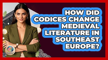 How Did Codices Change Medieval Literature In Southeast Europe? - TalkingSoutheastEurope