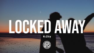 R.City -  Locked Away (Lyrics) ft Adam Levine