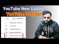 YouTube New Podcasts Update | Youtube Podcasts Kaise Use Karen | Youtube Biggest Monetization Update