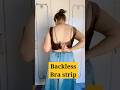 Backless Blouse Fashion Hack How To Wear Backless Styles Without A Bra Fashion Bra Hack