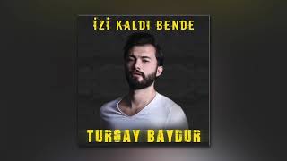 Turgay Baydur - İzi Kaldı Bende