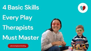 4 Basic Skills for Play Therapists