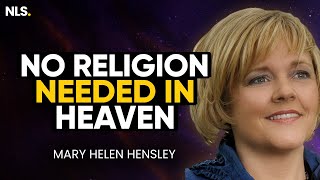 No Religion Needed in Heaven | Mary Helen Hensley