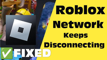 How To Fix Error Roblox Network Keeps Disconnecting Issue On Windows 11 / 10 / 8 / 7 - Easy Fix