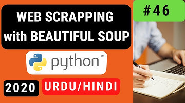 46. Web Scraping with Beautiful Soup in Python Urdu/Hindi 2020