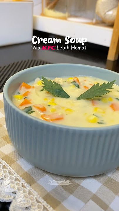 Cream soup ala KFC homemade lebih hemat✨🫕 #soup #resepsimple #cornsoup #creamsoup #resepviraltiktok