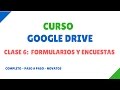 Clase 6: Nuevos Formularios y Encuestas Online con Google Drive NOVATOS