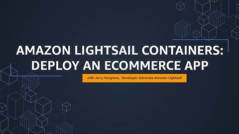 Amazon Lightsail Tutorial: Deploy an e-commerce site | Amazon Web Services