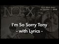 Nofx  im so sorry tony  with lyrics