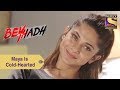 Your Favorite Character | Maya Is Cold-Hearted | Beyhadh