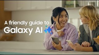Galaxy S24 Series: A friendly guide to Galaxy AI | Samsung​