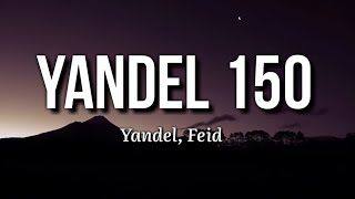 Yandel, Feid - Yandel 150 (Letra/Lyrics) | Resistencia